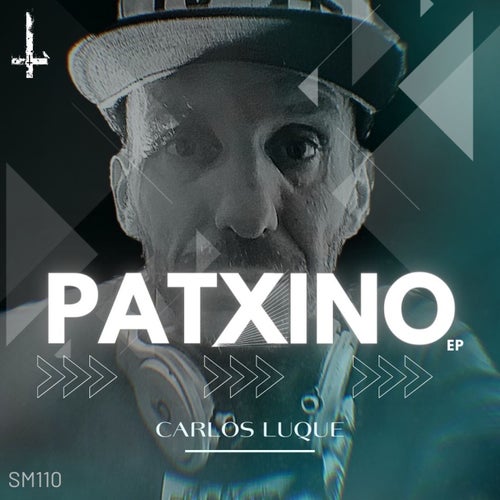 Carlos Luque - Patxino EP [SM110]